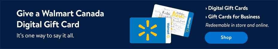 Give a Walmart Canada Digital Gift Card. It's one way to say it all. Digital Gift Cards | Gift Cards for Business | Vanilla Prepaid Visa & MasterCard® - Shop