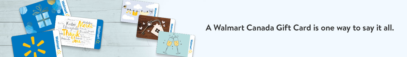 A Walmart Canada Gift Card is one way to say it all.